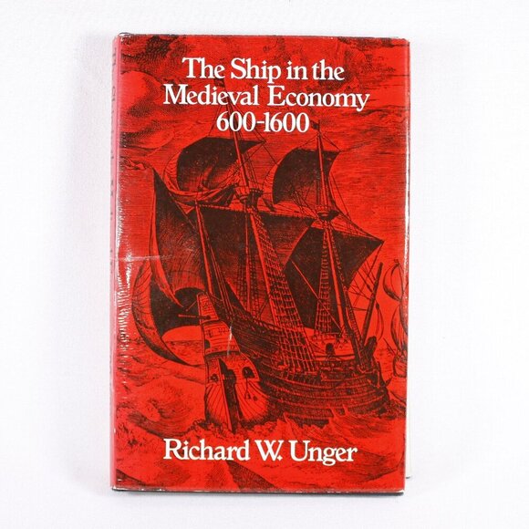 The Ship in The Medieval Economy 600 - 1600 HC Richard W. Unger author signed - Picture 1 of 10
